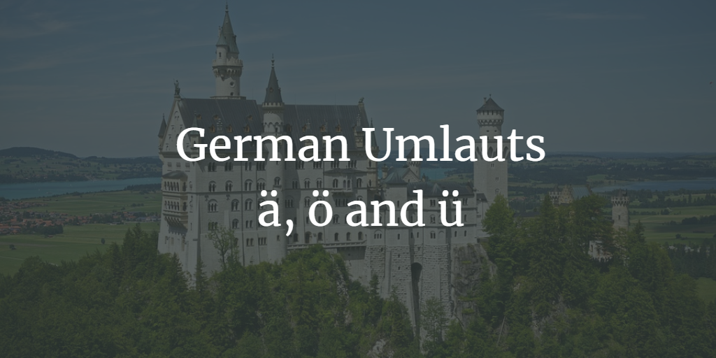 Deutsche Umlaute – ä, ö, ü